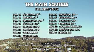 The Main Squeeze | Fall 2023 Tour Dates