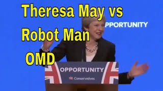 Theresa May vs Robot Man OMD