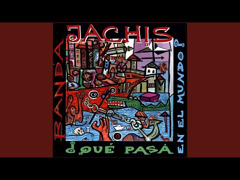 Hombres, Mujeres Y Libertad - Banda Jachis
