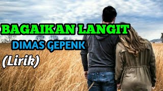 Download lagu DIMAS GEPENK - BAGAIKAN LANGIT POTRET (Lirik) mp3 Download lagu DIMAS GEPENK - BAGAIKAN LANGIT POTRET (Lirik) mp3