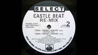 Castle Beat – Today, Tonight, Forever  (Edit)
