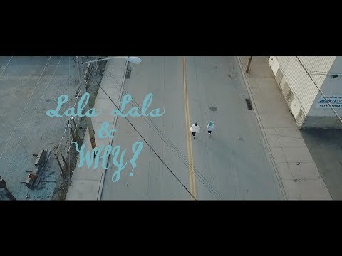 Lala Lala & WHY? - Siren 042 (Official Video)