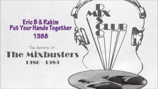 DMC 11 88   Mixbusters   Eric B &amp; Rakim   Put Your Hands Together
