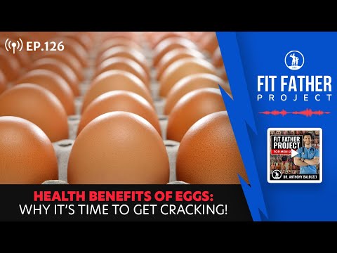 FFP Podcast Ep.126 - Health Benefits Of Eggs: Why It’s Time To Get Cracking!