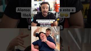 Alonso realmente le dijo esto a IlloJuan por privado 😭🤣🤣 #IlloJuan #Alonso #Mazza