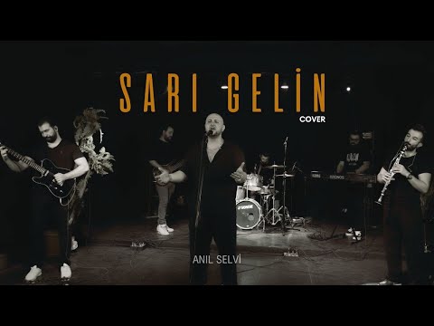 SARI GELİN - ANIL SELVİ (LIVE)