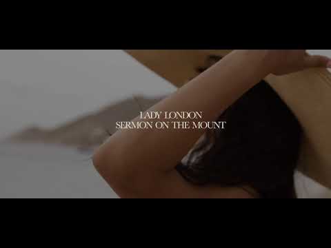 Lady London - Sermon On The Mount