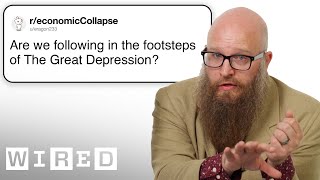 Economics Professor Answers Great Depression Questions | Tech Support | WIRED