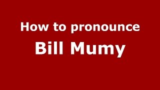 How to pronounce Bill Mumy
