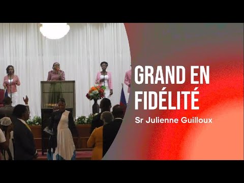 Grand en fidélité | Ta fidélité - Sr Julienne Guilloux
