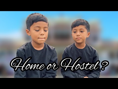 Home or Hostel ?
