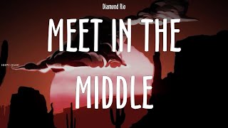 Diamond Rio ~ Meet In The Middle # lyrics
