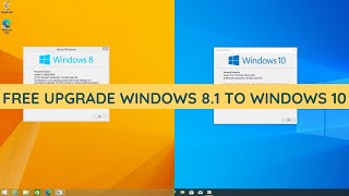 How To Upgrade Windows 8.1 To Windows 10 - Free Upgrade To Windows 10