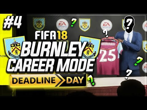 BREAKING TRANSFER RECORD!! DEADLINE DAY! #4 - FIFA 18 BURNLEY CAREER MODE