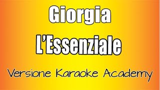 Giorgia -  L&#39;essenziale (Versione Karaoke Academy Italia)