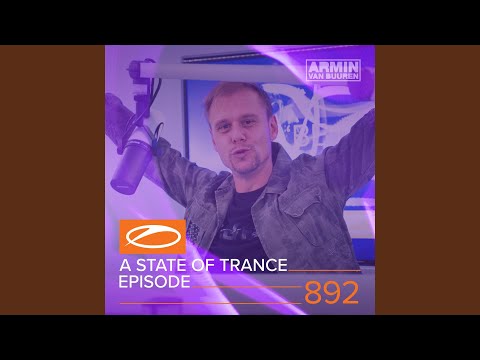 A State Of Trance (ASOT 892) (This Week's Service For Dreamers, Pt. 1)