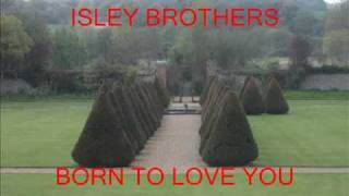 Isley Brothers - Born To Love You.wmv