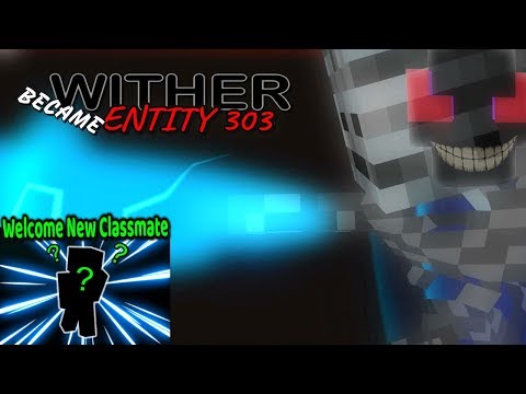 MONSTER SCHOOL : WITHER BECAME ENTITY 303 - WELCOME NEW CLASSMATE - (PART 3)