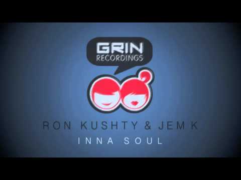Ron Kushty & Jem K - Inna Soul [Eat More Cake Remix] Grin Recordings