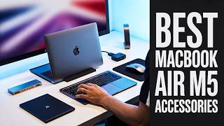 8 Best Macbook Air M5 Accessories!