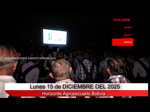Horizonte Agropecuario Bolivia 15 12 25