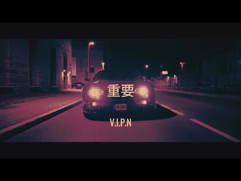 V.I.P.N - ＬＯＮＧ ＮＩＧＨＴＳ ジ偉ヹ (Phonk/Wave) [Mix]