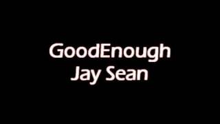 Good Enough - Jay Sean