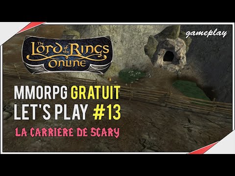 LOTRO | La carrière de Scary | MMORPG GRATUIT | Let's Play #13 (2021)