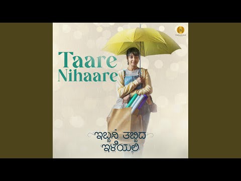 Taare Nihaare (From "Ibbani Tabbida Ileyali")