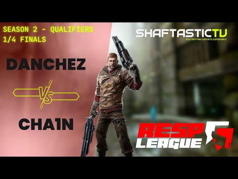 RESP LEAGUE SEASON 2 - Global Qualifiers - 1/4 Finals - DANCHEZ v/s CHA1N | Quake Champions