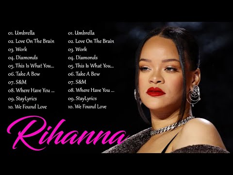 Rihanna greatest hits full album top 10 best songs of rihanna playlist 2024