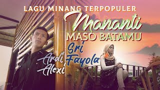 Download lagu SRI FAYOLA & ARDI ALEXI - Mananti Maso Batamu [ Lagu Minang  MV ] mp3