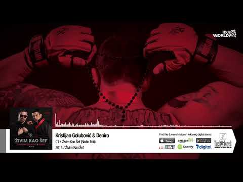 KRISTIJAN GOLUBOVIC & DENIRO - ZIVIM KAO SEF (RADIO EDIT)