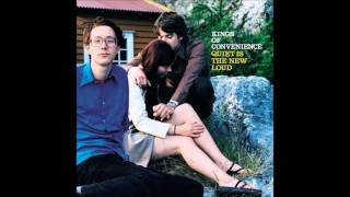 Kings Of Convenience - I Don&#39;t Know What I Can Save You From