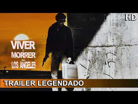 1985 Viver e Morrer em Los Angeles (Dublado)