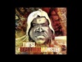 Thi'sl - Beautiful Monster 