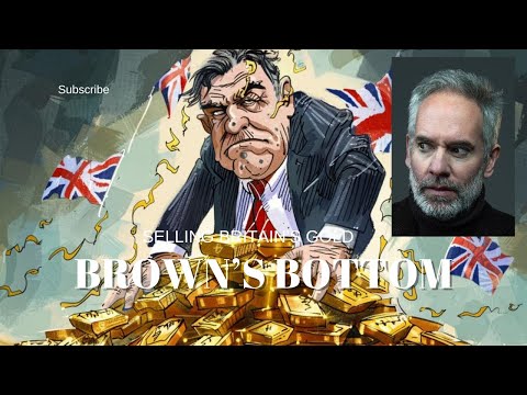 Gordon Brown's Bottom - 25 years on. The sale of British gold.