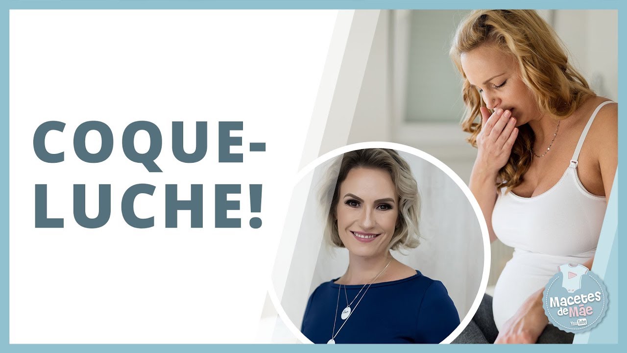 COQUELUCHE: TUDO QUE VOCÊ PRECISA SABER SOBRE A DOENÇA