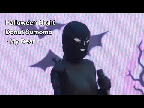 My Dear - Donut Sumomo / 26Oct2025 Halloween Night @ Donki Mall Thonglor