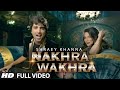 NAKHRA WAKHRA Full Video Song Shraey Khanna Siddharth Chopra T Series