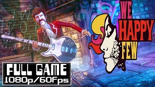 We Happy Few Lightbearer Gameplay Walkthrough Full Game