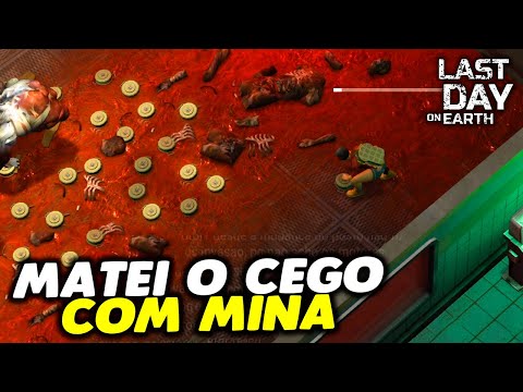 LOUCURA TOTAL MATEI O CEGO COM AS MINAS - Last Day On Earth