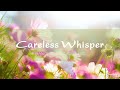 1 Hour 부주의한 속삭임 Careless Whisper - Soothing, relaxing and peaceful instrumental music | Jena