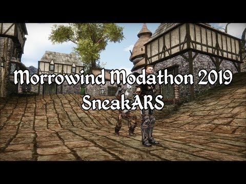 Morrowind Modathon 2019 - SneakARS Showcase