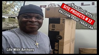 Life With Anthony | New Raccoon Proof Trash Can | New Site Lights | Site Projects #11