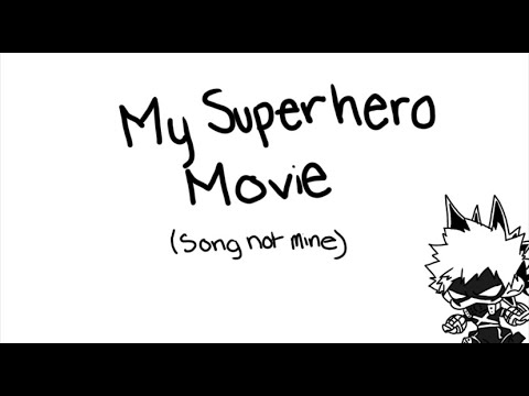 My Superhero Movie | Animatic | MHA