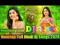 Hindi Full Dj Songs 2026 Dj Dance Songs All Best Dj Songs New Hard Bass Boosted Dj Vishal Bhai