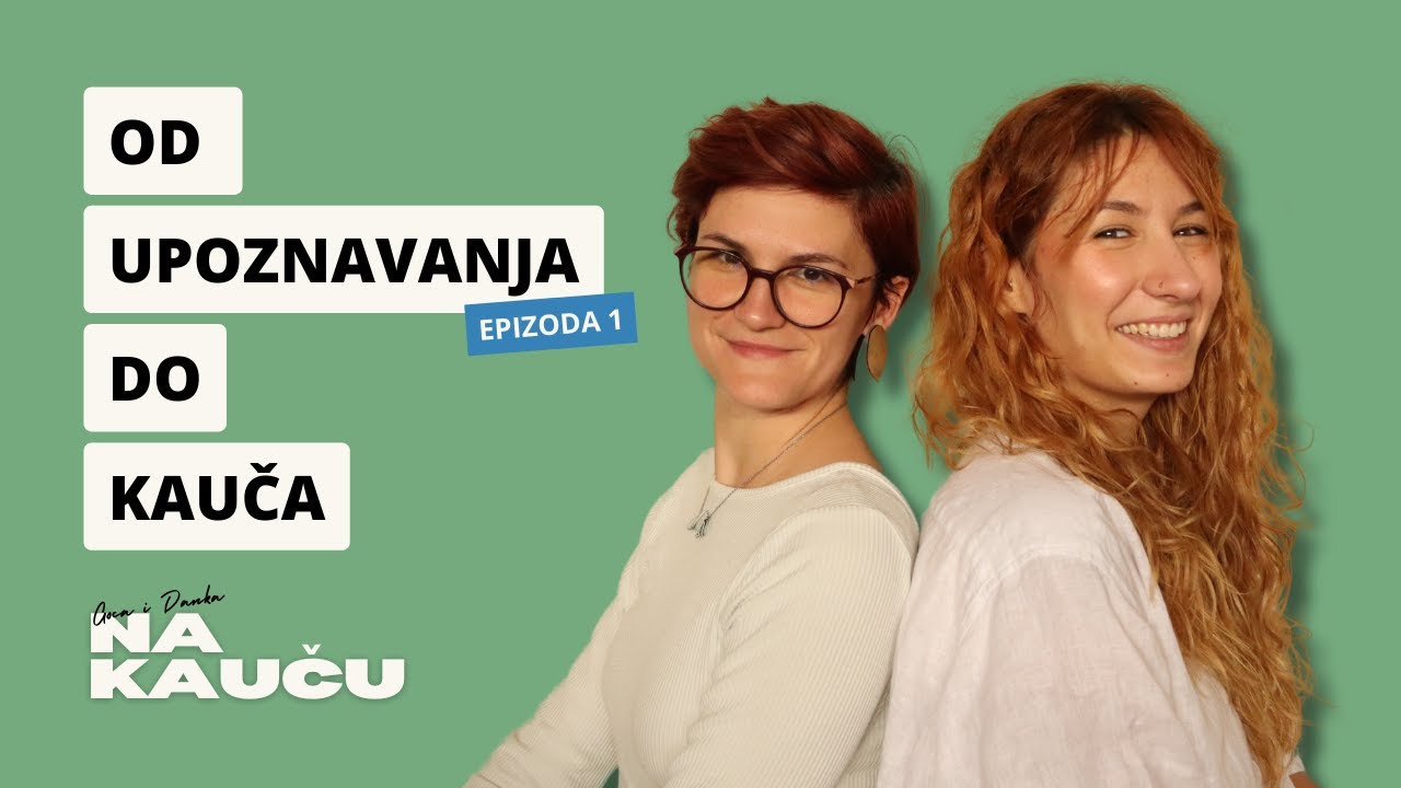 Od upoznavanja do kauča I Na kauču 1