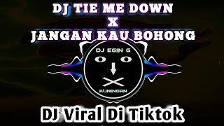 Download lagu DJ TIE ME DOWN X JANGAN KAU BOHONG [FATIN] 🎧🔊 DJ YANG LAGI VIRAL DI TIKTOK | DJ FULL BASS mp3