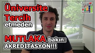 Üniversite Tercihleri için MUTLAKA DİKKAT etmeniz gereken unsur: Akreditasyonlar